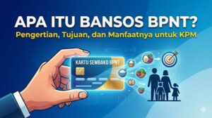 Apa Itu Bansos BPNT Ini Pengertian, Tujuan, dan Manfaatnya untuk KPM