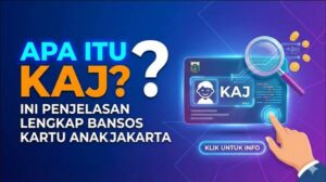 Apa Itu KAJ Ini Penjelasan Lengkap Bansos Kartu Anak Jakarta