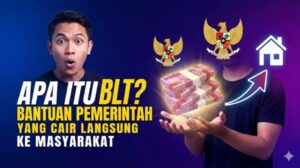 Apa Itu BLT Bantuan Pemerintah yang Cair Langsung ke Masyarakat