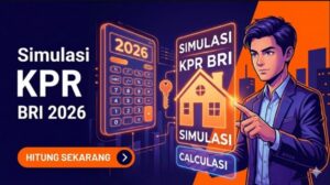 Simulasi KPR BRI 2026 Terbaru: Tabel Angsuran & Cicilan Rumah Mulai 1 Jutaan, Cek Sekarang!
