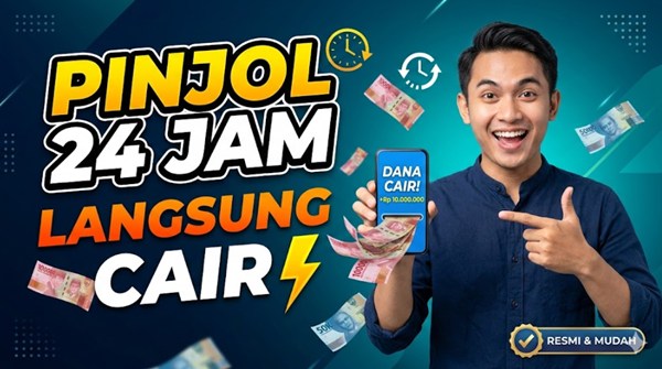 Banyak Dicari! Pinjol 24 Jam Langsung Cair yang Mudah Diajukan